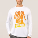 A HISTÓRIA LEGAL BRO DI-LO OUTRA VEZ CAMISETAS