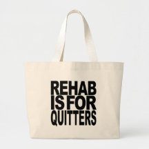 A reabilitação é para Quitters Bolsa De Lona