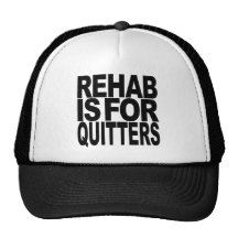 A reabilitação é para Quitters Bonés