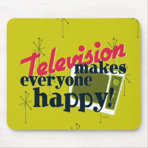 A televisão faz todos feliz! mousepad