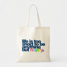 A vida é demasiado curta estar qualquer coisa mas  bolsas para compras