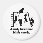 Anal, porque os miúdos sugam imãs