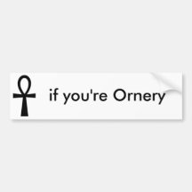 Ankh, se você é Ornery Adesivo