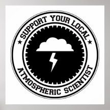Apoie seu cientista atmosférico local pôsteres