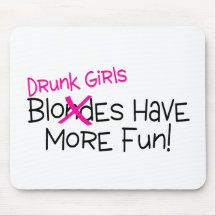 As meninas bêbedas têm mais divertimento mousepads