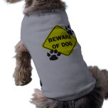 Beware do cão com patas - persiga o t-shirt camisetas para caes