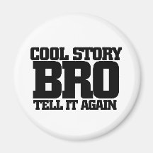 Bro legal da história imãs de refrigerador