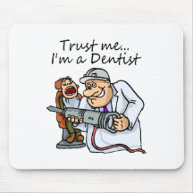 Confie-me Im um dentista Mousepad