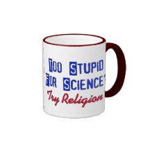 Demasiado estúpido para a ciência caneca