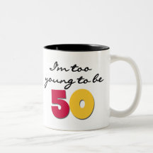 Demasiado novo para ser 50 caneca