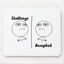 Desafio aceitado! mouse pad