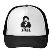 Dilma Rousseff é meu homegirl Bonés