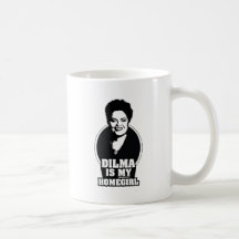 Dilma Rousseff é meu homegirl Canecas
