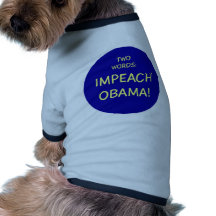 DUAS PALAVRAS ACUSAM O PRESIDENTE DE BARACK OBAMA CAMISETAS PARA CÃES