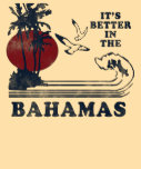 É melhor no t-shirt de Bahamas