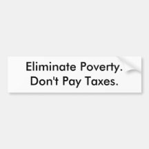 Elimine impostos do pagamento de Poverty.Do não Adesivo