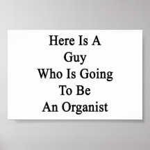 Está aqui uma cara que esteja indo ser um organist posteres