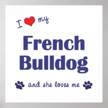 Eu amo meu buldogue francês (o cão fêmea) impressão