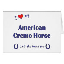 Eu amo meu cavalo americano do creme (o cavalo fêm cartao