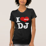 Eu amo meu DJ Tshirt