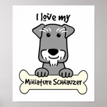 Eu amo meu Schnauzer diminuto Pôsteres