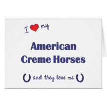 Eu amo meus cavalos americanos do creme (os cavalo cartão