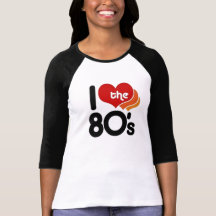 Eu amo o anos 80 t-shirt