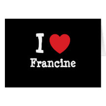 Eu amo o t-shirt do coração de Francine Cartão