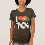 Eu amo os anos 70 t-shirts