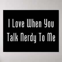 Eu amo quando você me fala Nerdy (a obscuridade) Impressão