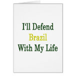 Eu defenderei Brasil com minha vida Cartoes