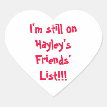 Eu estou ainda na lista dos amigos de Hayley!!! Adesivo Em Forma De Coração