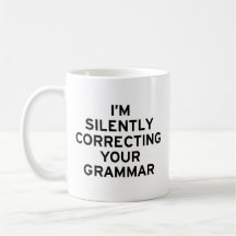 Eu estou corrigindo a gramática caneca