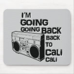 Eu estou indo para trás a Cali-Mousepad