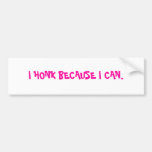 EU HONK PORQUE I CAN. ADESIVO
