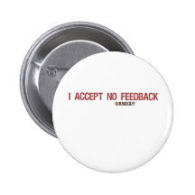 Eu não aceito nenhum feedback botons