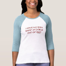 Eu não tenho nenhuma ideia o que eu estou fazendo  camiseta