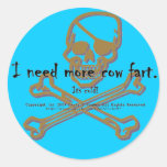 Eu preciso mais vaca fart. Está fria! Adesivos Redondos