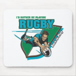 Eu preferencialmente estaria jogando o rugby mousepad