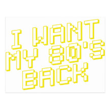 EU QUERO MEU 80s' PARA TRÁS Cartoes Postais