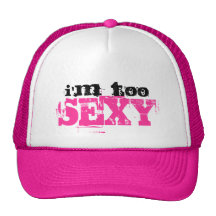 Eu sou boné demasiado "SEXY"