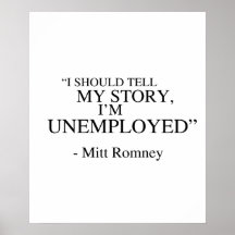 Eu sou desempregado - citações de Romney Posteres