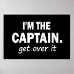 Eu sou o capitão. Obtenha sobre ele - engraçado Posteres