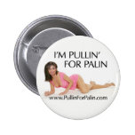 Eu sou Pullin para o botão de Palin Botons