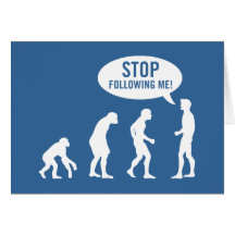 evolução - pare de seguir-me! cartão