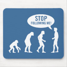 evolução - pare de seguir-me! mousepad