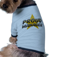 Gerente orgulhoso camisa para cães