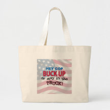 Hey fanfarrão do GOP acima ou estada no caminhão Bolsa De Lona