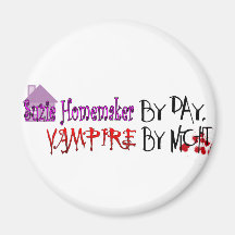 Homemaker em o dia, vampiro de Suzie em a noite Imãs De Geladeira