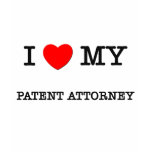 I Love My PATENT ATTORNEY T-shirt